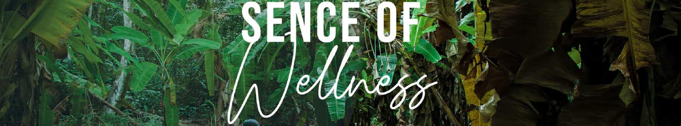 SENCE OF WELLNESS SENCE OF WELLNESS