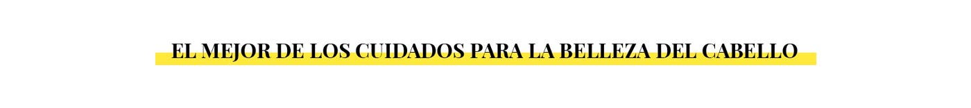 El mejor de los cuidados para la belleza del cabello